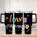 Premium Colorful Love Yourself Stainless Steel Tumbler, 30oz