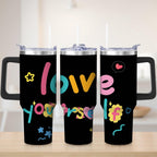 Premium Colorful Love Yourself Stainless Steel Tumbler, 30oz