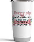 Fancyfams 20oz Retirement Tumbler for Women 2026, Happy Retirement Gifts, Every Sip Tastes Like Its Not My Problem Anymore, I