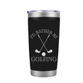 I'd Rather Golfing Golf Gifts For Men Women Golfers 20oz Laser Engraved Tumbler Golf Travel Coffee Mug Water Bottle Stainless