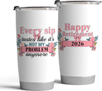 Fancyfams 20oz Retirement Tumbler for Women 2026, Happy Retirement Gifts, Every Sip Tastes Like Its Not My Problem Anymore, I